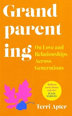 Grandparenting - Dr. Terri Apter