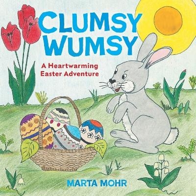 Clumsy Wumsy - Marta Mohr