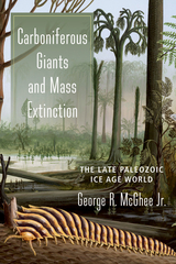 Carboniferous Giants and Mass Extinction -  George R. McGhee Jr.
