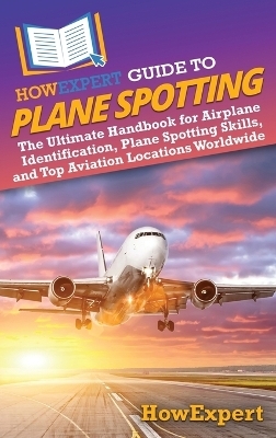 HowExpert Guide to Plane Spotting -  HowExpert