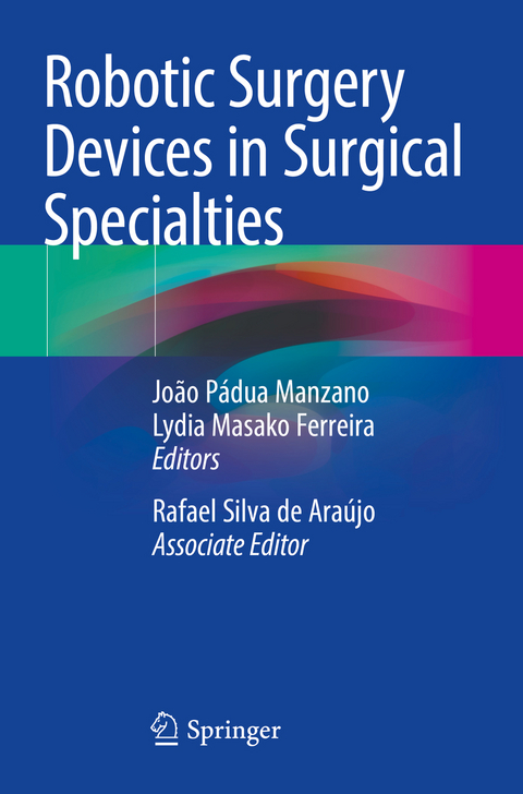 Robotic Surgery Devices in Surgical Specialties - 