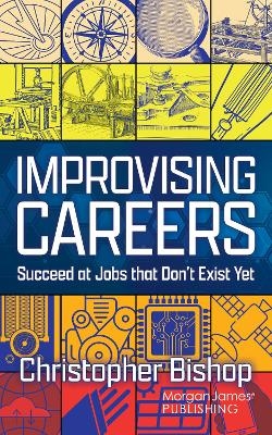 Improvising Careers - Christopher Bishop