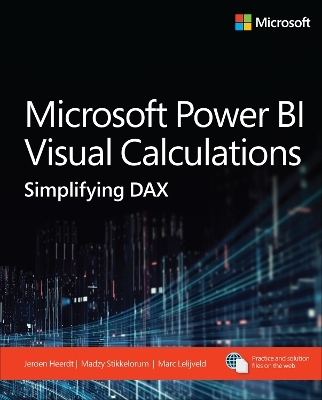 Microsoft Power BI Visual Calculations - Jeroen Heerdt, Madzy Stikkelorum, Marc Lelijveld