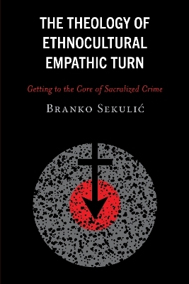 The Theology of Ethnocultural Empathic Turn - Branko Sekulic