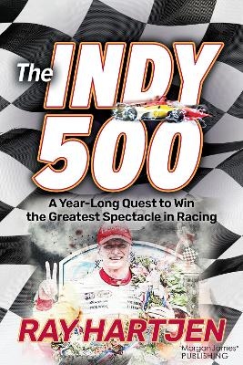 The Indy 500 - Ray Hartjen