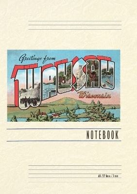 Vintage Lined Notebook Greetings from Wausau, Wisconsin