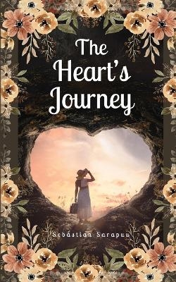 The Heart's Journey - Sebastian Sarapuu