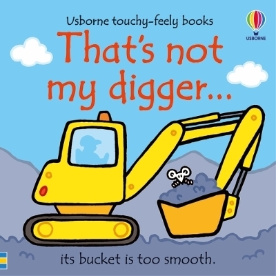 That's not my digger... - Fiona Watt