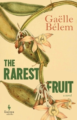 The Rarest Fruit - Gaëlle Bélem