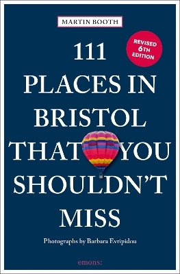 111 Places in Bristol That You Shouldn't Miss - Martin Booth