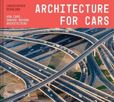 Architecture For Cars - Christopher Beanland