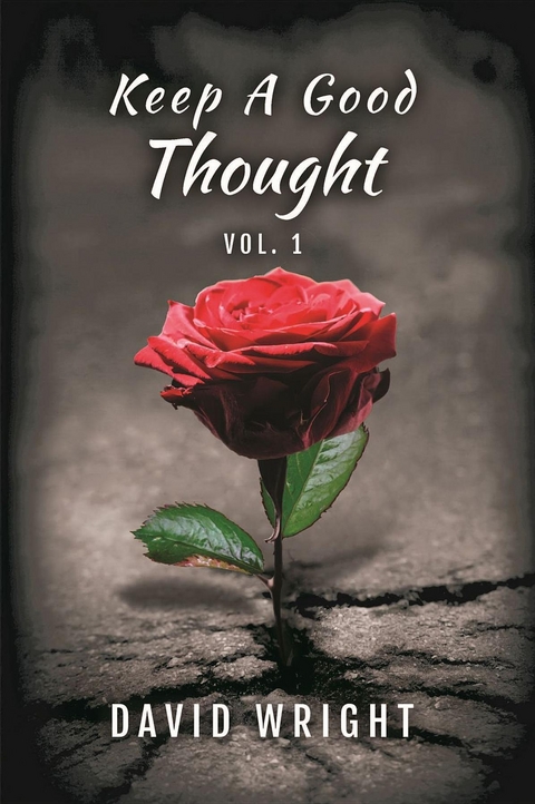 Keep a Good Thought, Volume 1 - David Wright