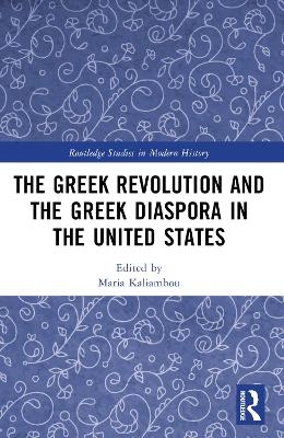 The Greek Revolution and the Greek Diaspora in the United States - 