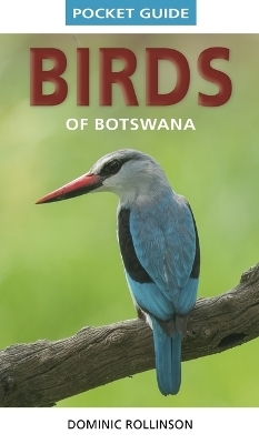 Pocket Guide Birds of Botswana - Dominic Rollinson