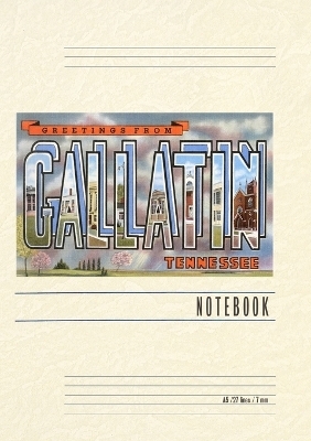 Vintage Lined Notebook Greetings from Gallatin, Tennessee