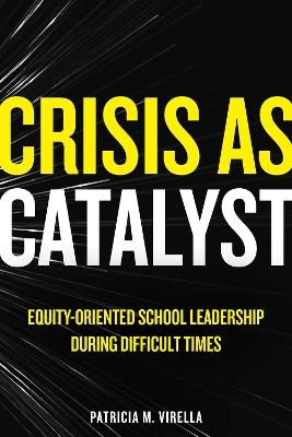 Crisis as Catalyst - Patricia M Virella