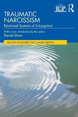 Traumatic Narcissism - Daniel Shaw