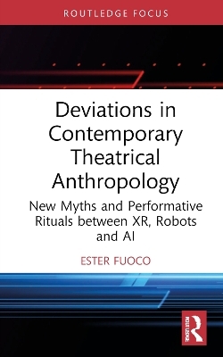 Deviations in Contemporary Theatrical Anthropology - Ester Fuoco