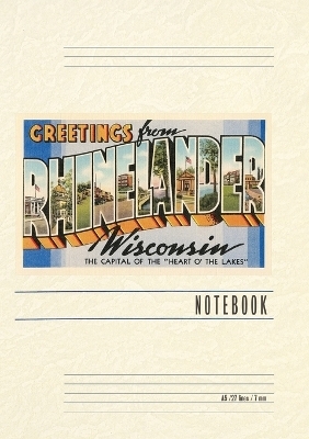 Vintage Lined Notebook Greetings from Rhinelander, Wisconsin