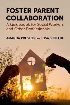 Foster Parent Collaboration - Amanda Preston, Lisa Schelbe