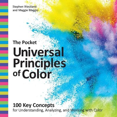 The Pocket Universal Principles of Color - Stephen Westland, Maggie Maggio