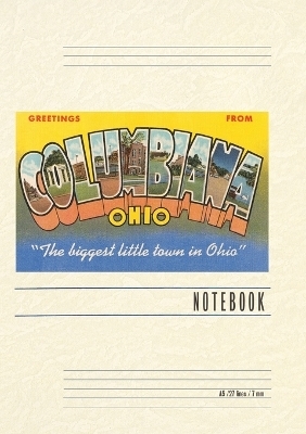 Vintage Lined Notebook Greetings from Columbiana