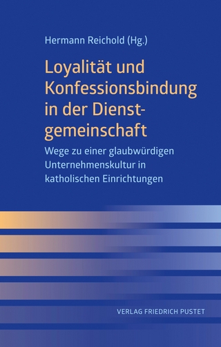 Loyalität und Konfessionsbindung in der Dienstgemeinschaft - Hermann Reichold