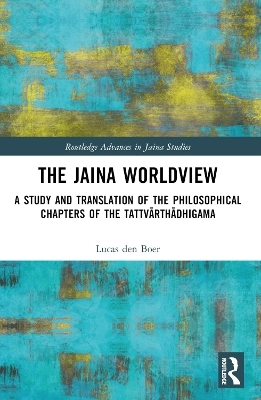 The Jaina Worldview - Lucas den Boer