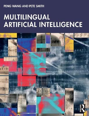 Multilingual Artificial Intelligence - Peng Wang, Samuel (Pete) Smith