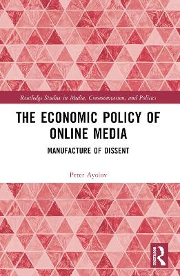 The Economic Policy of Online Media - Peter Ayolov