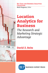 Location Analytics for Business - David Z. Beitz