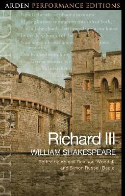 Richard III: Arden Performance Edition - William Shakespeare