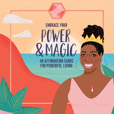 Embrace Your Power and Magic - Peachie Wimbush-Polk