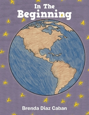 In The Beginning - Brenda Diaz Caban