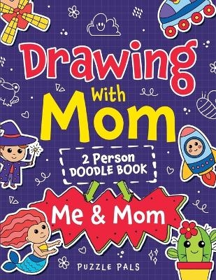 Drawing With Mom - Puzzle Pals, Bryce Ross