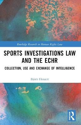 Sports Investigations Law and the ECHR - Björn Hessert