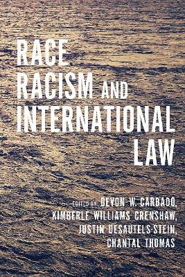 Race, Racism, and International Law - 