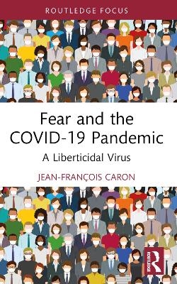 Fear and the COVID-19 Pandemic - Jean-François Caron