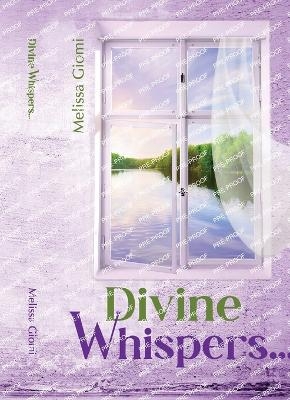 Divine Whispers... - Melissa Giomi