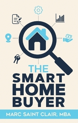 The Smart Home Buyer - Marc Saint Clair