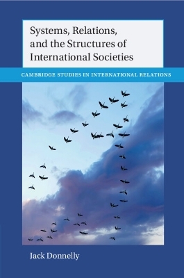 Systems, Relations, and the Structures of International Societies - Jack Donnelly