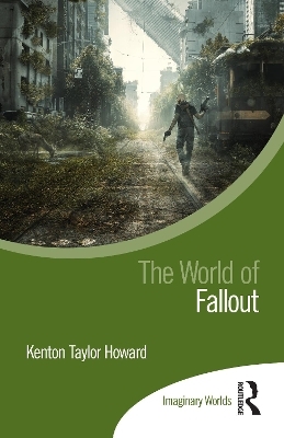 The World of Fallout - Kenton Taylor Howard