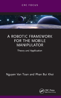 A Robotic Framework for the Mobile Manipulator - Nguyen Van Toan, Phan Bui Khoi