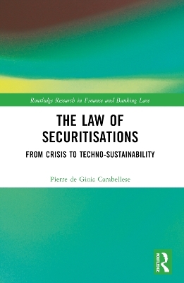 The Law of Securitisations - Pierre de Gioia Carabellese, Camilla Della Giustina