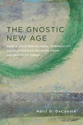 The Gnostic New Age - April Deconick