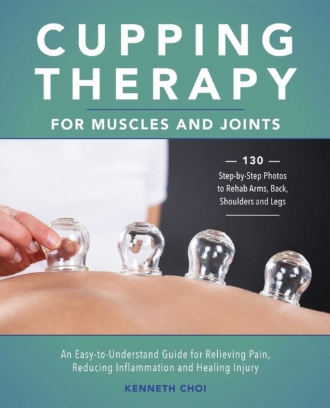 Cupping Therapy for Muscles and Joints -  Kenneth Choi