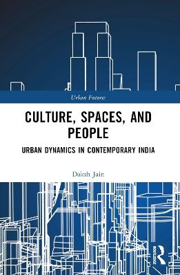 Culture, Spaces, and People - Daksh Jain