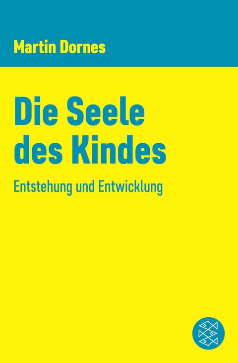 Die Seele des Kindes -  Martin Dornes