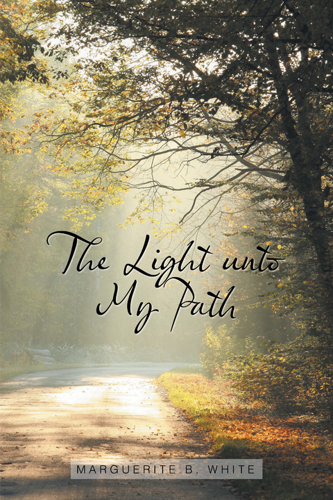The Light Unto My Path - Marguerite B. White