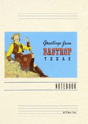 Vintage Lined Notebook Greetings from Bastrop, Cowgirl